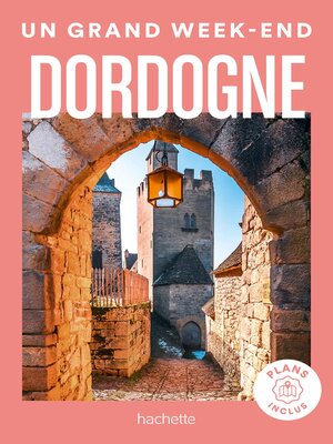 cover image of Dordogne Guide Un Grand Week-End